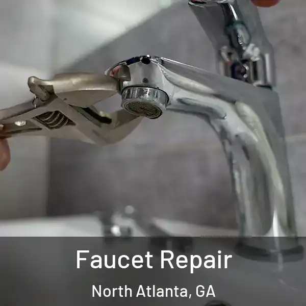  Faucet Repair North Atlanta, GA
