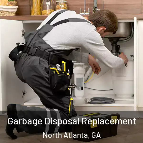  Garbage Disposal Replacement North Atlanta, GA