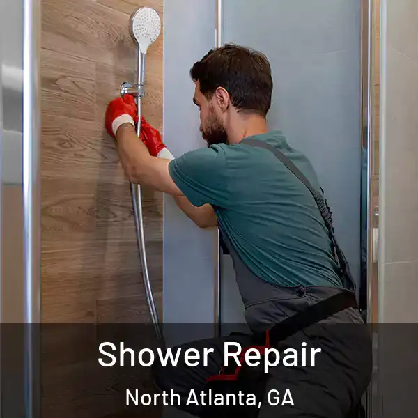 Shower Repair North Atlanta, GA