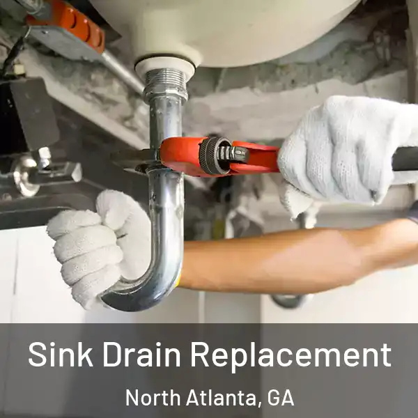  Sink Drain Replacement North Atlanta, GA