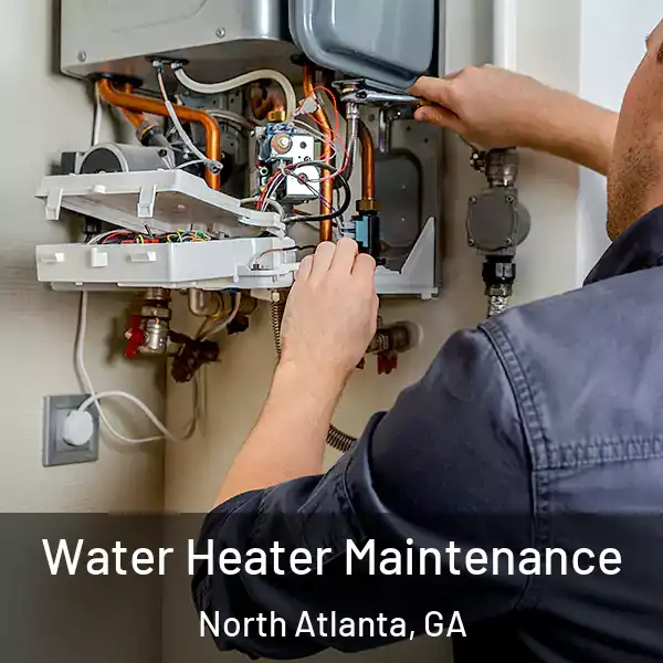  Water Heater Maintenance North Atlanta, GA