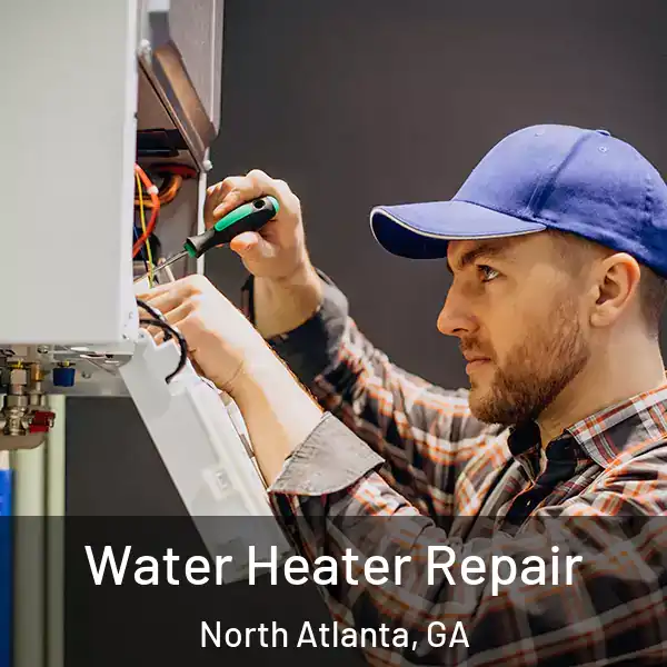  Water Heater Repair North Atlanta, GA