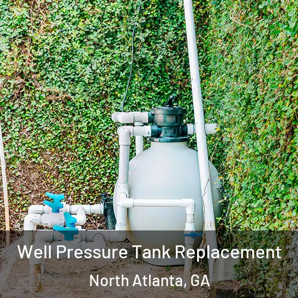  Well Pressure Tank Replacement North Atlanta, GA