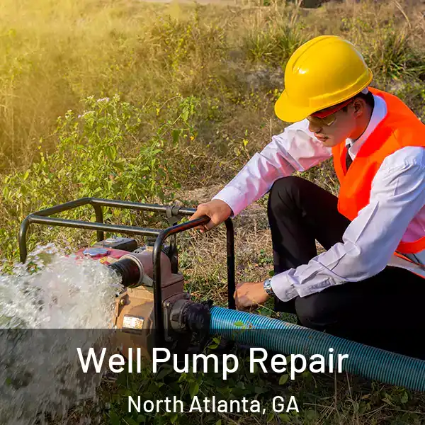 Well Pump Repair North Atlanta, GA