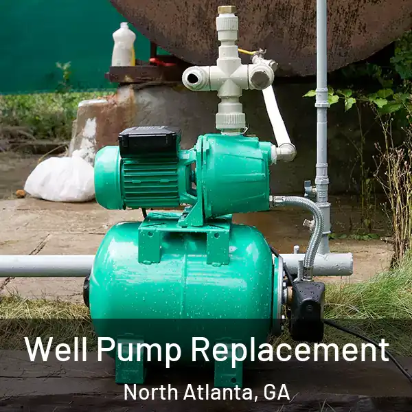  Well Pump Replacement North Atlanta, GA